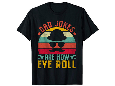 Dad Jokes Are How Eye Roll, Funny Dad Gift, Dad Typography shirt bulk t shirt design custom t shirt custom t shirt design dad jokes are how eye roll dad t shirt design dad tshirt dad typography t shirt design fashion design funny dad gift graphic design merch design photoshop tshirt design shirt design t shirt design t shirt design ideas t shirt design mockup trendy t shirt tshirt design typography t shirt vintage t shirt design