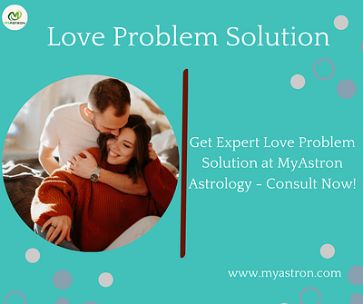 Get Expert Love Problem Solution at MyAstron Astrology - Consult myastron vashikaran specialist