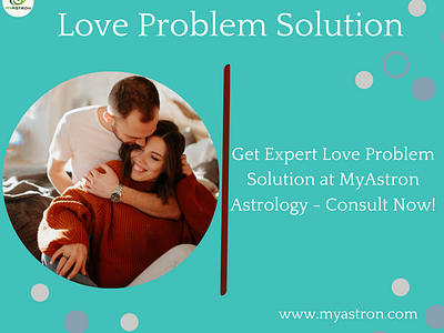Get Expert Love Problem Solution at MyAstron Astrology - Consult myastron vashikaran specialist
