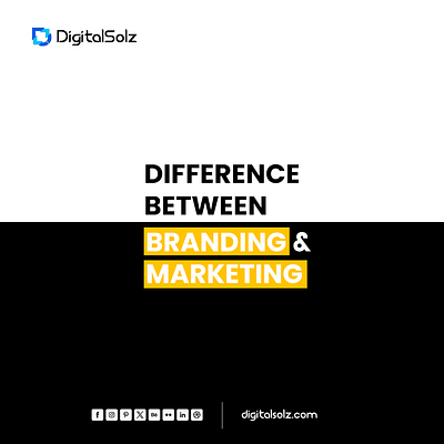 Difference between branding and marketing 3d animation branding business business growth design digital marketing digital solz graphic design illustration marketing motion graphics social media marketing ui