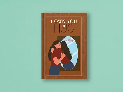 I Own You A hug book cover book cover design branding graphic design visualizer