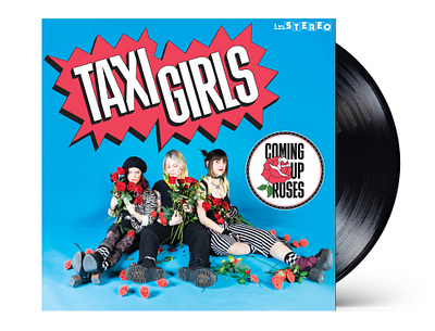 TAXI GIRLS - Coming Up Roses