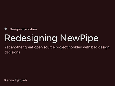 Redesigning NewPipe: A Design Exploration copywriting design ui ux
