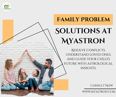 Get All Types of Family Problem Solutions at Myastron myastron