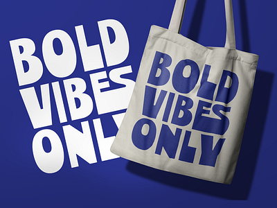 Bold Vibes Only Totebag bold design display font fun graphic design type design typeface typography