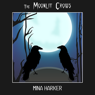 The Moonlit Crows - Mina Harker Single Cover album art design gothic graphic design illustration music vector