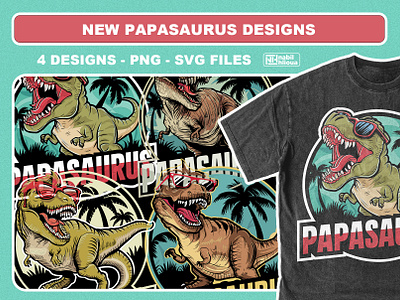 2024 new father t-rex papasaurus POD svg and png designs dad daddy day design pack dino dinosaur father fathers fathers day designs high resolution hoodies papa saurus papasaurus rex pod print on demand svg png files t rex t rex shirt gift t shirts trex