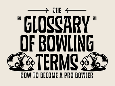 The Glossary of Bowling Terms bold design display font fun graphic design type design typeface typography