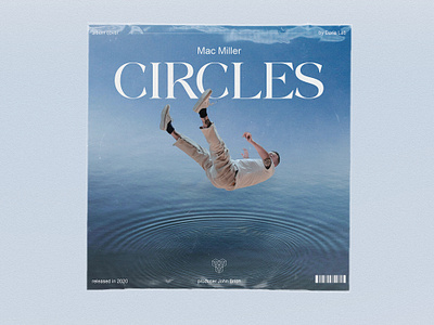 Album Cover Design - Mac Miller "Circles" album artwork album cover album cover design design graphic design mac miller mac miller circles poster vinyl обложка альбома