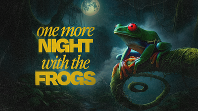 Sermon Design - One More Night with the Frogs graphic design sermon design
