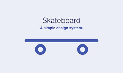 Skateboard: A simple design system. design design kit design system free product design ui ui kit ux