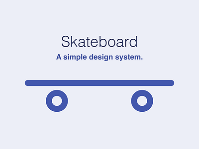 Skateboard: A simple design system. design design kit design system free product design ui ui kit ux