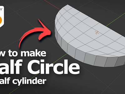 How to make half circle and half cylinder in Blender 3d 3d modeling b3d blender cgian tutorial