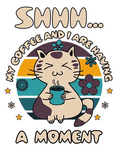 shhh, my coffee and i are having a moment cat coffee drawing graphic design tshirt desing