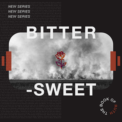 Bitter-sweet Sermon Series art direction bittersweet church media design illustration print rose series sermon