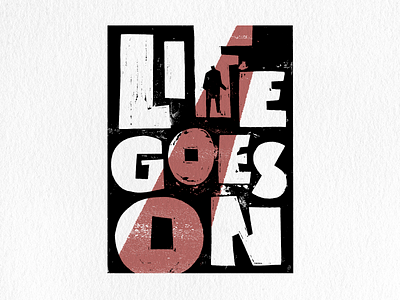 Life goes on graphic design illustration