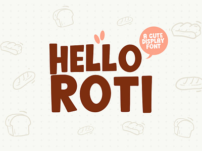 Hello Roti designer font fonts graphic graphic design graphics hello roti typeface typography
