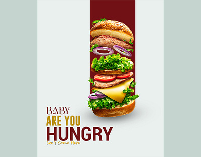 BABY ARE YOU HUNGRY? food banners food creatives food posters food social media poster hungry