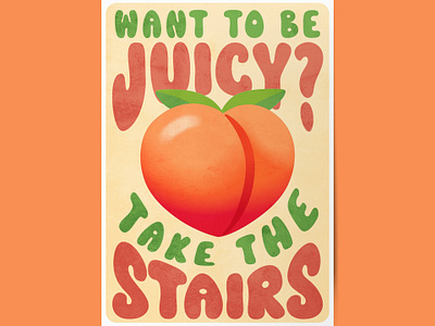 Want to be JUICY? design graphic design humor juicy photoshop poster poster design