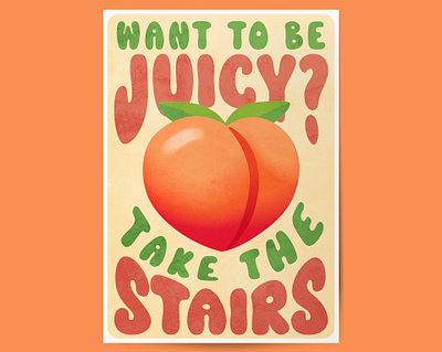 Want to be JUICY? design graphic design humor juicy photoshop poster poster design