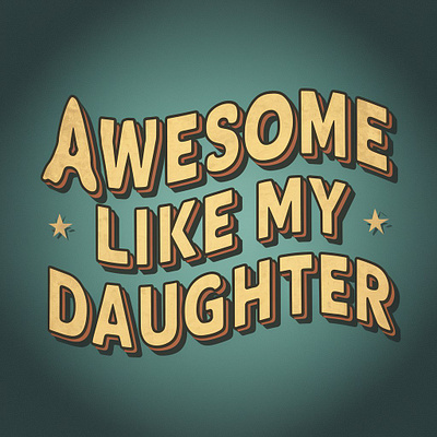 Dad’s Retro Love, Dad’s Daughter Delight, Funny Father's Day Art 3d render artistic expression cherished memories creative art dads love daughter bond emotional connection family connection father daughter relationship fatherhood fathers day heartfelt message parental love playful typography retro font sentimental gift special occasion unique greeting vintage aesthetics whimsical design
