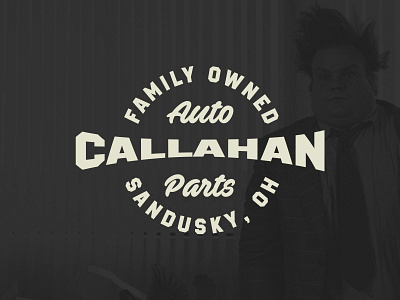 Callahan Auto Parts badge badge design brand branding concept crest film logo logo design logos movie type typogrpahy warm up weekly warm up