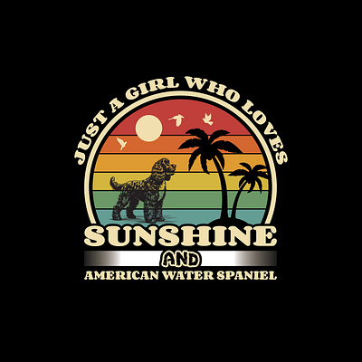 Just A girl Who loves Sunshine and American Water Spaniel tee shirt