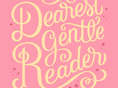 Dearest Gentle Reader bridgerton classic elaborate elegant feminine lettering period quote romantic typography whistledown