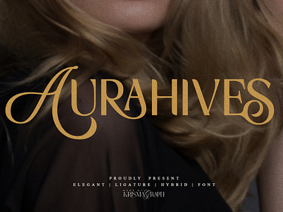 Aurahives | Hybrid Ligature Font beauty font branding calligraphy chic font display fashion font duo hibryd font invitation ligature font logo font logotype magazine packaging san serif sans script