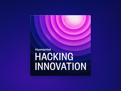 Hacking Innovation – Podcast Artwork b2b podcast branding human1st illustration podcast podcast cover pulse effect ripple sphere tech podcast