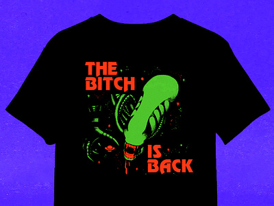 The Bitch Is Back: Alien 3 Screenprinted T-Shirt alien design graphic design horror product design retro design t shirt tshirt typography vintage design