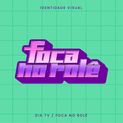 DiaTV - Foca no Rolê | Branding 90s branding broadcasting graphic design key visual kv logo retro streaming tv vaporwave vintage visual identity youtube