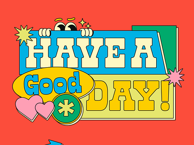Have A Good Day! design font fun playful pop art poster psychedelic retro slab serif typography