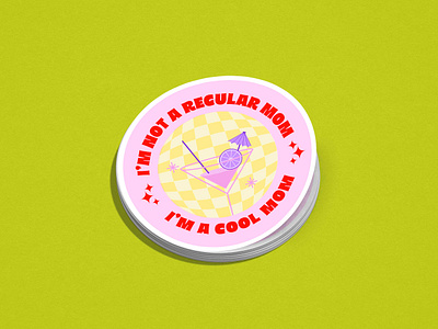 "I'm A Cool Mom" Mean Girls Badge badge badge design cocktail design disco graphic design illustration illustrator mean girls patch pin sticker typography weekly warm up