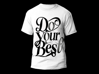 "Do Your Best" Inspirational Typography T-Shirt 3d branding design graphic design illustration typography vector