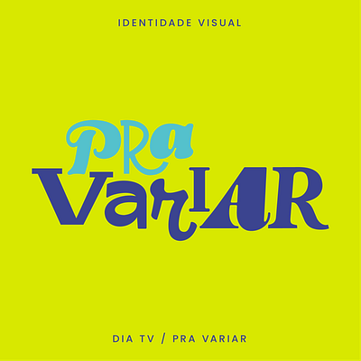 DiaTV - Pra Variar | Branding branding broadcasting graphic design key visual kv logo streaming tv visual identity youtube