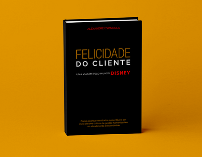 Felicidade do Cliente | Book cover book branding cover disney editorial graphic design stationary stationery visual identity