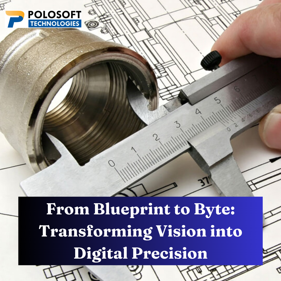 Transforming Vision Into Digital Precision By Polosoft Technologies On ...