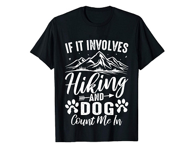 Hiking T Shirt Design amazontshirt bulktshirt cloth dogtshirt hiking hiking and dog hikingtshirt hikingtshirtdesign merchtshirt mountain t shirt t shirt design t shirts tshirt tshirtdesign tshirts typography