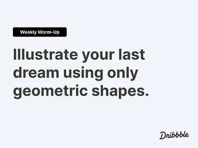 Illustrate Your Last Dream 💭 community design dribbble dribbbleweeklywarmup illustration prompt weekly warm up