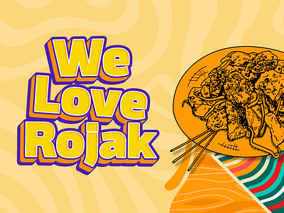 We Love Rojak design graphic design illustration logo poster social media typography vector