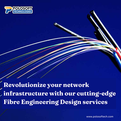 Revolutionize your network infrastructure with our cutting-edge fibre engineering design