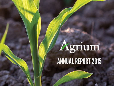 Graphic design/production for Agrium 2015 annual report agriculture alberta annual report design print production