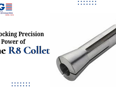 Unlocking Precision: The Power of the R8 Collet r8 collet