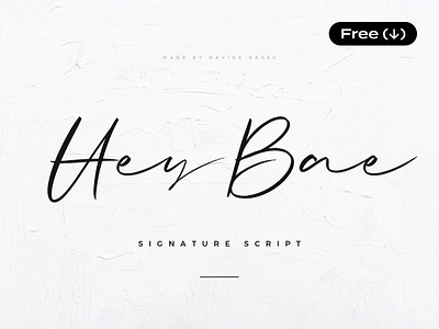 Hey Bae — Signature Script calligraphy cursive design download elegant font free freebie handwriting handwritten modern pixelbuddha script signature type typeface typography wedding