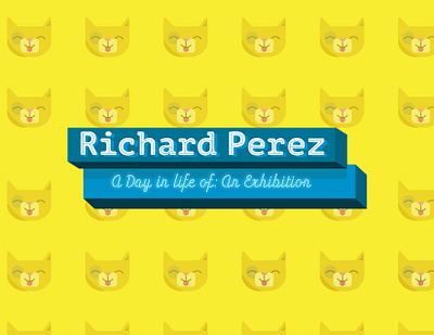 RICHARD PEREZ — A Day in life of: An Exhibition branding graphic design identity illustration illustrator logo logodesign poster