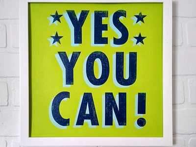 Yes You Can - Drop Shadow Letterpress Print Series design graphic design illustration letterpress limited edition relief print relief printing typesetting typography