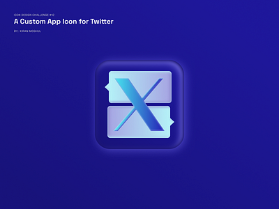 12. Icon Design - a Custom App Icon for Twitter 3d branding design design challenge graphic design ico redesign icon illustration logo logo redesign mobile design ui uichallenge ux uxdesigner uxui