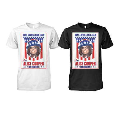 Make America Sick Again Vote Alice Cooper For President Shirt design illustration