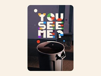 You see me? animated type animation artwork awareness design dustbin graphic design illustration john cena management motion motion graphics plastic positivity recycle stay positive type typography vector waste